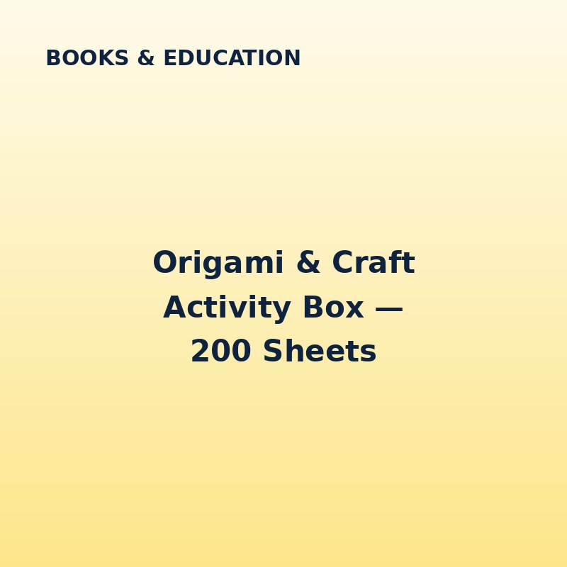 Origami & Craft Activity Box — 200 Sheets