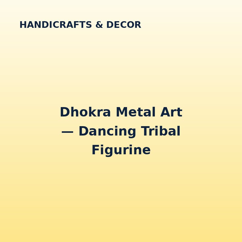 Dhokra Metal Art — Dancing Tribal Figurine
