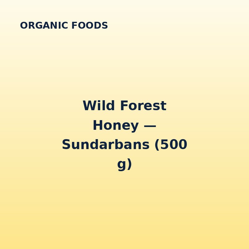 Wild Forest Honey — Sundarbans (500 g)